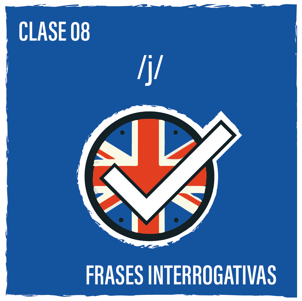 Clase 08 - Frases Interrogativas